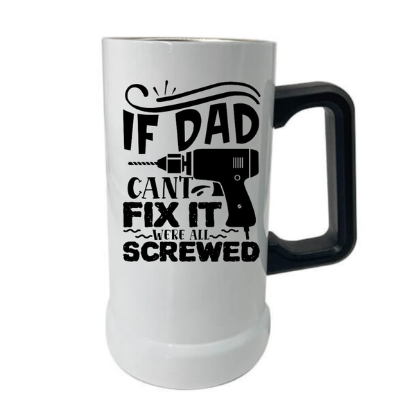 If Dad - Sublimated Double Wall Stainless steel 750ml Beer Mug