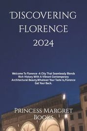 Discovering Florence 2024 Welcome To Florence A City That Seamlessly   S Xlpreview.file