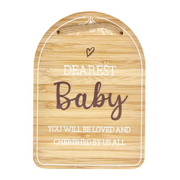 Plaque - Dearest Baby. You will be loved and cherished by us all