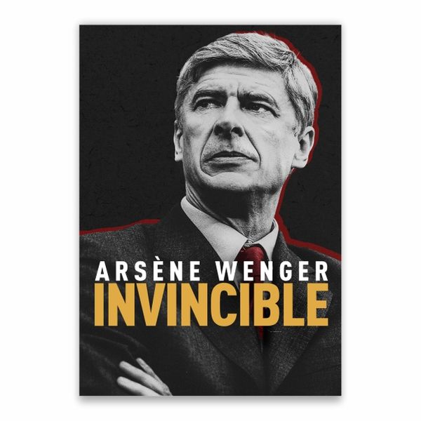 Arsene Wenger Invincible Poster - A1