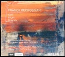 Franck Bedrossian: Twist/Edges/Epigram (CD / Album)
