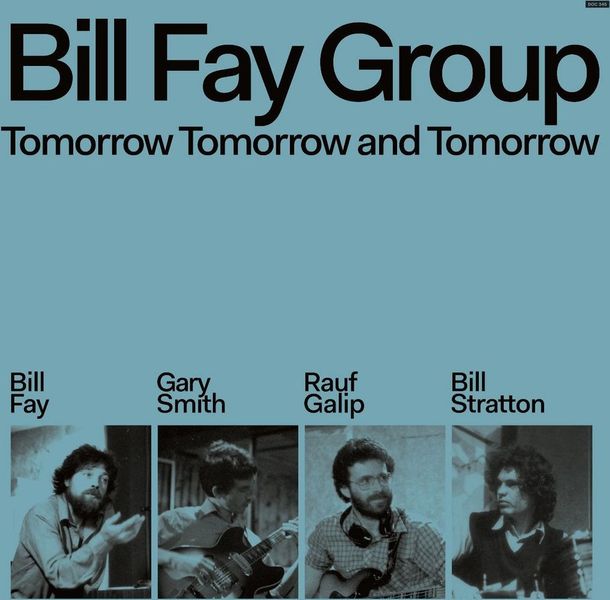 Bill Fay Group - Tomorrow Tomorrow And Tomorrow 2LP Vinyl Gatefold Album