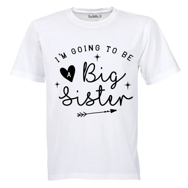 I'm Going to be a Big Sister - Kids T-Shirt - White