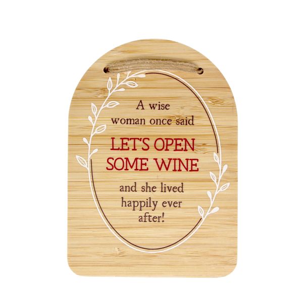 Plaque - A wise woman once said "Let's open some Wine" ….