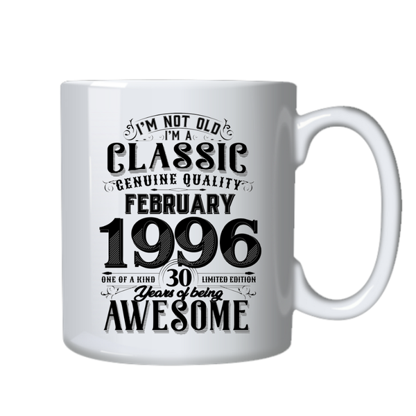 30 Years Old Born in February 1996 Birthday Gift Cup Mug