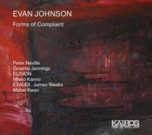 Evan Johnson: Forms of Complaint (CD / Album)