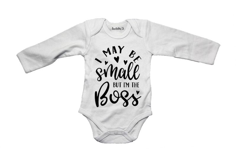 I May be Small But I'm The Boss - Baby Grow