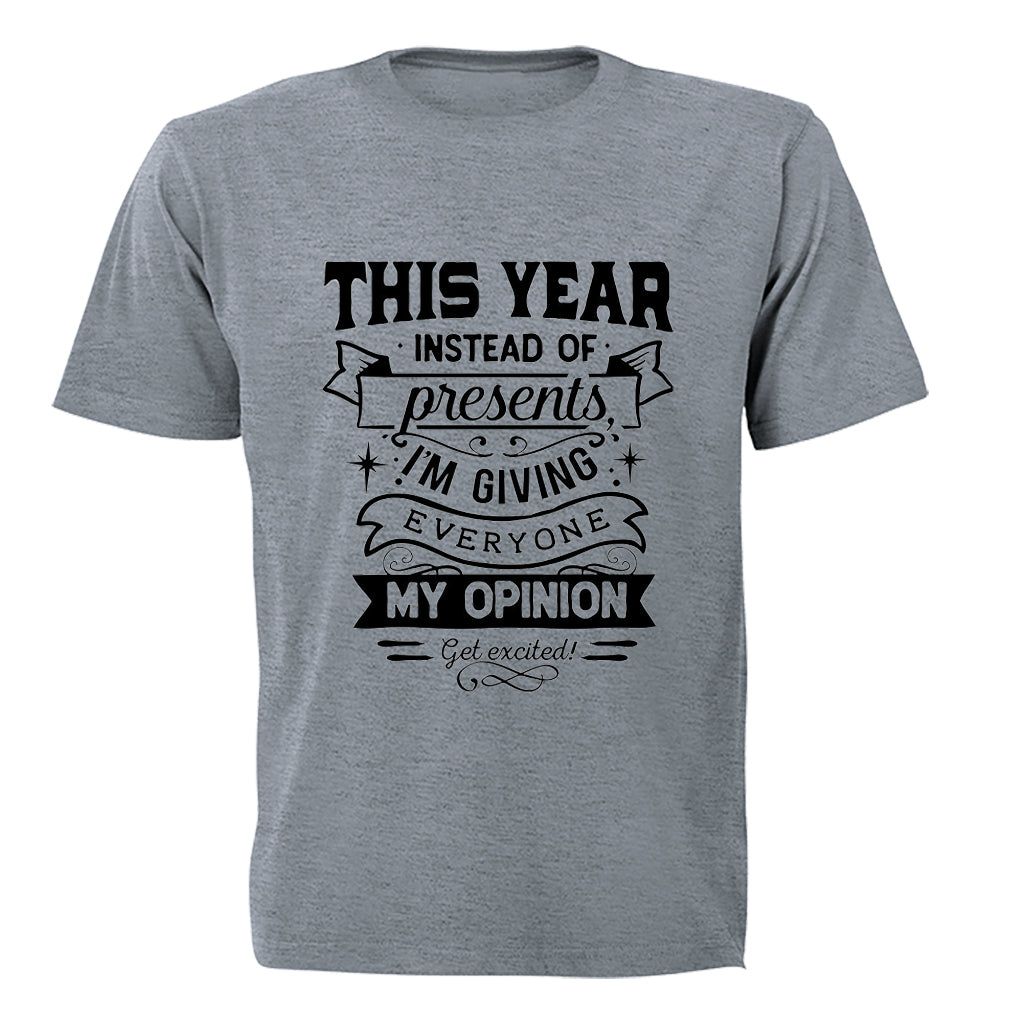 My Opinion. Get Excited Christmas Adults TShirt Shop Today