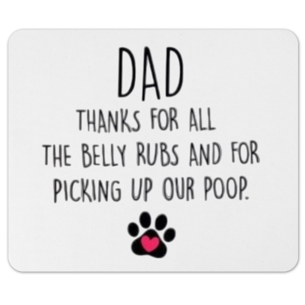 Dog Dad Thanks For Picking Up Our Poop Gift Mousepad