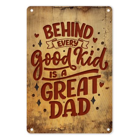 A4 Metal Tin/Poster for Great Dads - Behind Every Good Kid Image