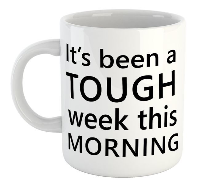 It's Been A Tough Week Coworker Colleague Work Office Gift Mug