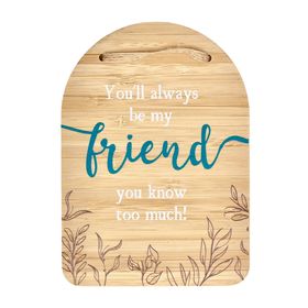 my friend you know