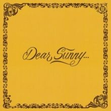Dear Sunny... (Vinyl / 12" Album Coloured Vinyl (Limited Edition))
