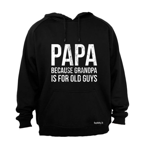 Papa Because Grandpa - Hoodie