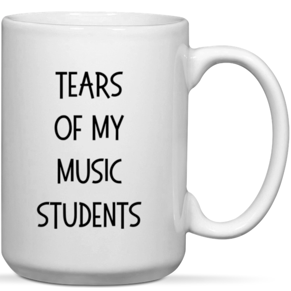Tears Of My Music Students Teacher Gift Mug