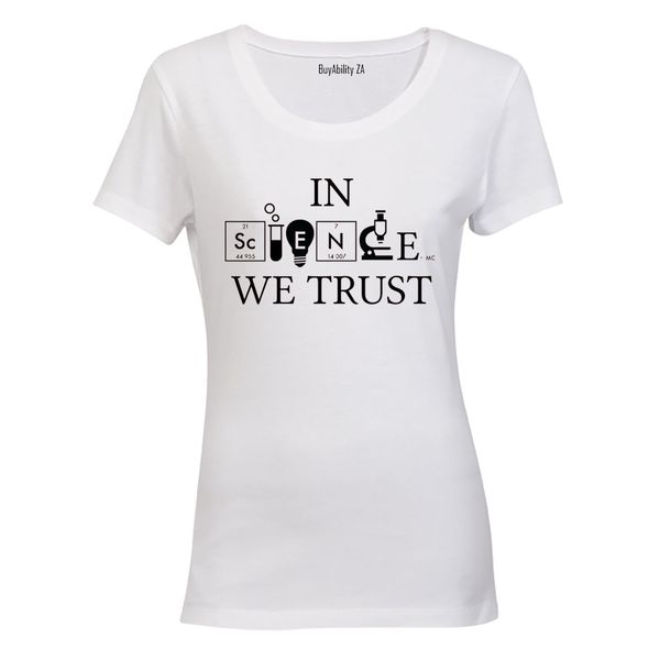 In Science We Trust - Ladies - T-Shirt