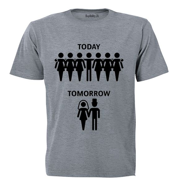 Today. Tomorrow. Groom - Adults - T-Shirt