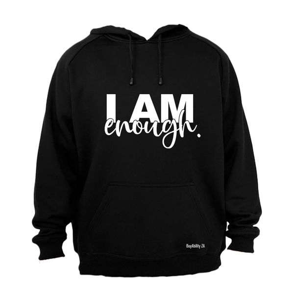 I Am Enough - Hoodie
