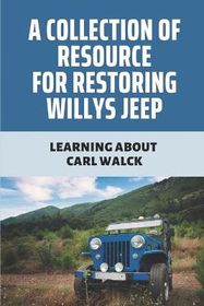 Walcks Willys Jeep Parts: Restoring History, One Component at a Time