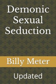 Demonic Sexual Seduction: Updated | Shop Today. Get it Tomorrow