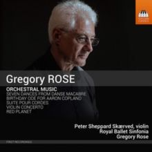 Gregory Rose: Orchestral Music (CD / Album)