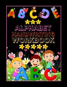 Alphabet Handwriting Workbook: Alphabet Handwriting Practice workbook ...