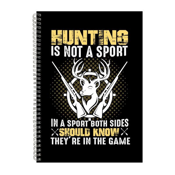 Hunting Is Not A Sport Notebook Hunter Gift Idea A4 Notepad 144