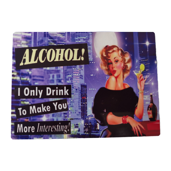 Blue Metal Plate With Magnet Alcohol I Only Drink To Make You Interesting