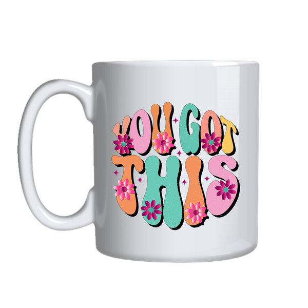 You Got This Coffee Mug Motivational Trendy Graphic Cup Birthday Present012