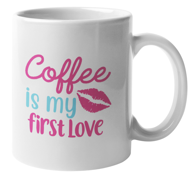 Coffee is My First Love Coffee Mug