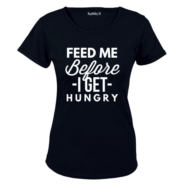Before I Get Hungry - Ladies - T-Shirt