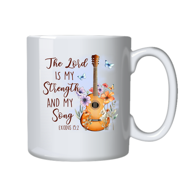 The Lord Is My Strength Birthday Christmas Gift Mug Cup 506