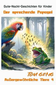 Gute Nacht Geschichten F R Kinder Der Sprechende Papagei Au Ergew