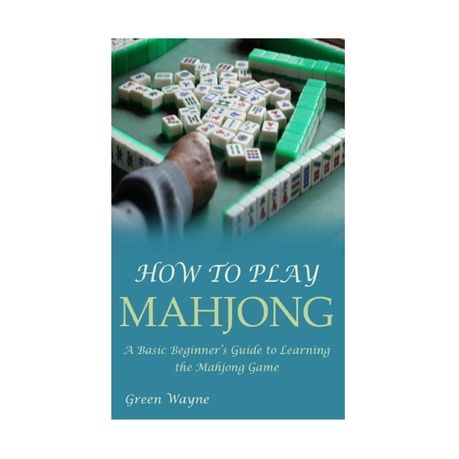 How To Play Mahjong: A Beginner's Guide