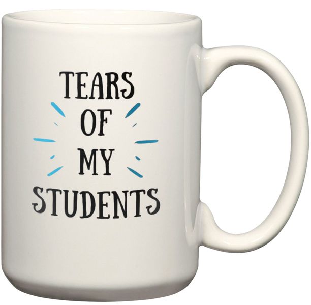 Tears Of My Students Birthday Christmas Teacher Leaving Colleague Gift Mug