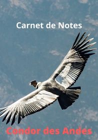 Carnet De Notes Condor Des Andes Condor Des Andes Grand Format X Pouces Pour Tous