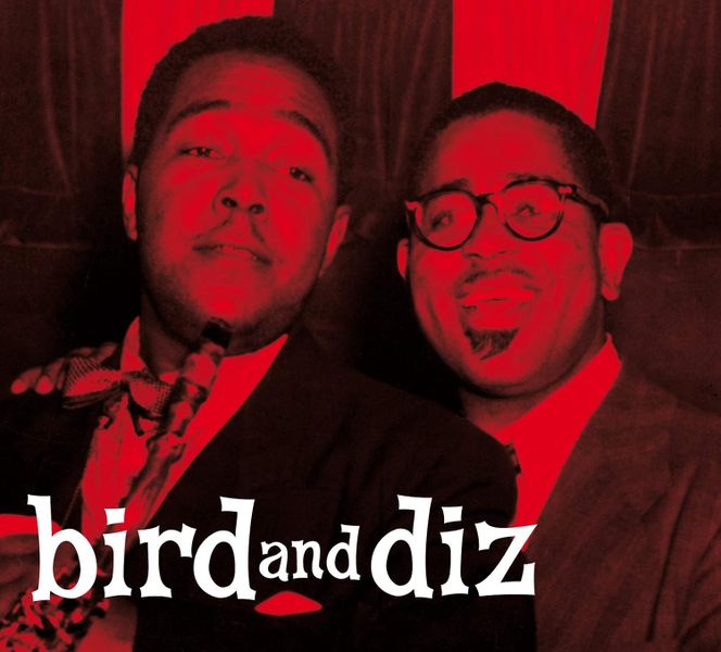 Charlie Parker &amp; Dizzy Gillespie - Bird and Diz