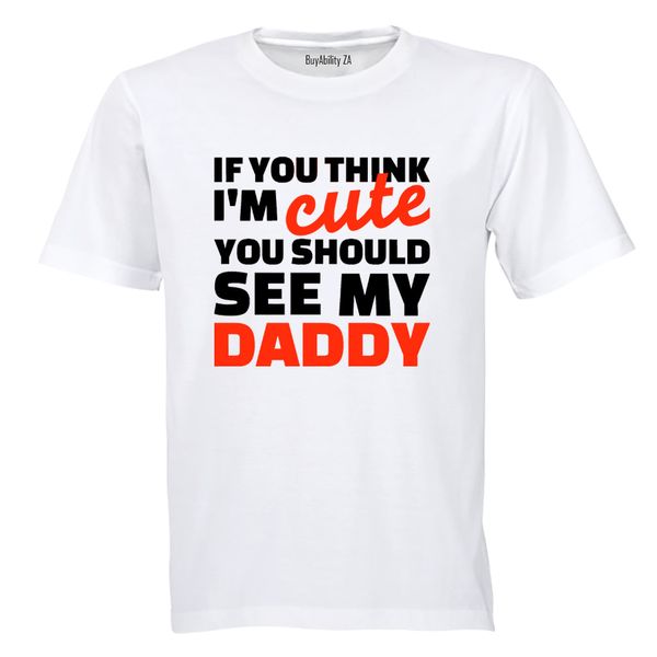 You Should See My Daddy - Kids T-Shirt
