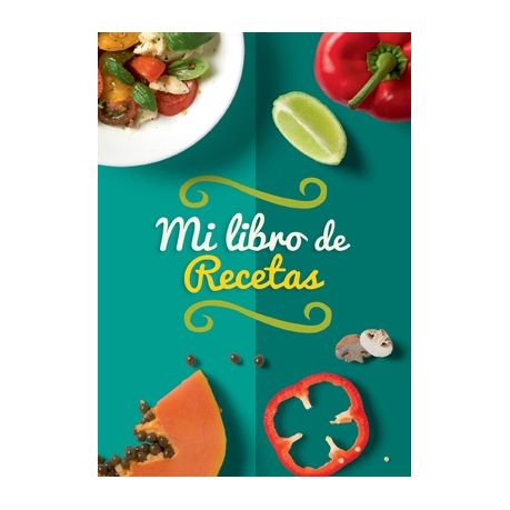 Mi libro de recetas: Libro de recetas en blanco para anotar tus