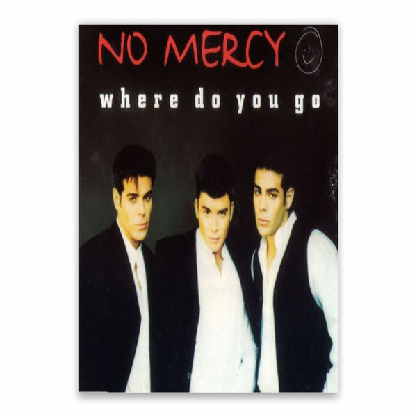 No Mercy Where Do You Go Poster - A1