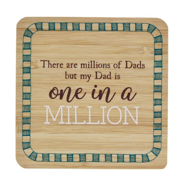 Coaster - There are millions of Dads but my Dad is one in a million