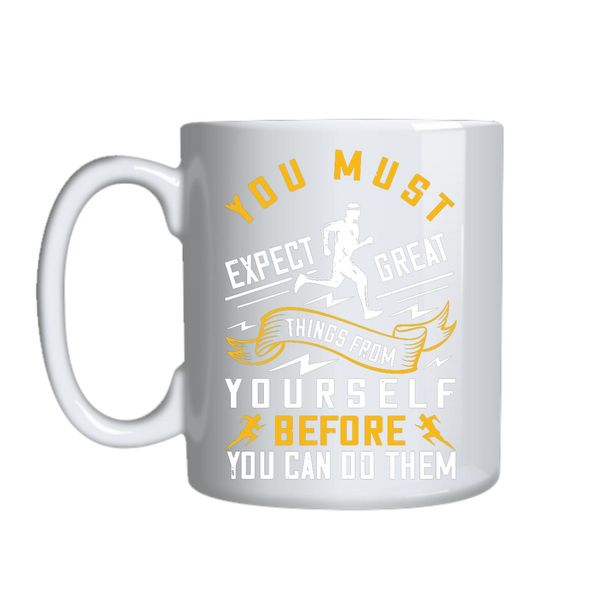 You Must Expect Great Things Mug Gift Idea 160