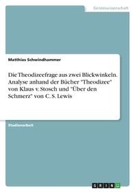 Die Theodizeefrage Aus Zwei Blickwinkeln. Analyse Anhand Der B?cher ...