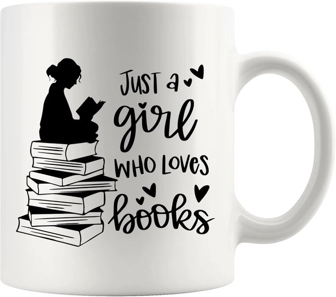 Just a Books' girl-Valentines-Mother's day-Father's day-Christmas Mug
