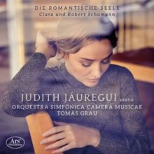 Clara Und Robert Schumann: Die Romantische Seele (SACD)