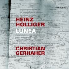 Heinz Holliger: Lunea (CD / Album)