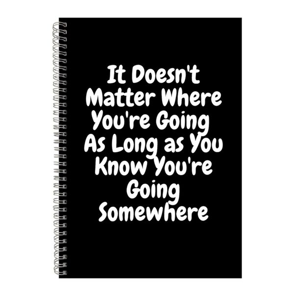 Going A4 Notebook Spiral Lined Motivational Saying Graphic Notepad Gift 185