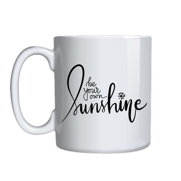 Be Sunshine Coffee Cups Motivational Graphic Mug Design Birthday Present