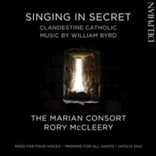 Singing in Secret: Clandestine Catholic Music By William Byrd (CD / Album (Jewel Case))