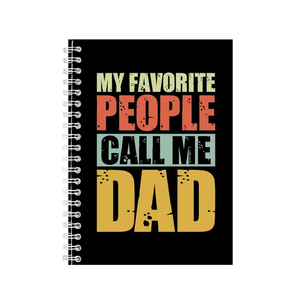 Favorite People Call Me Dad Notebook Father's Day Gift Idea A4 Notepad 137